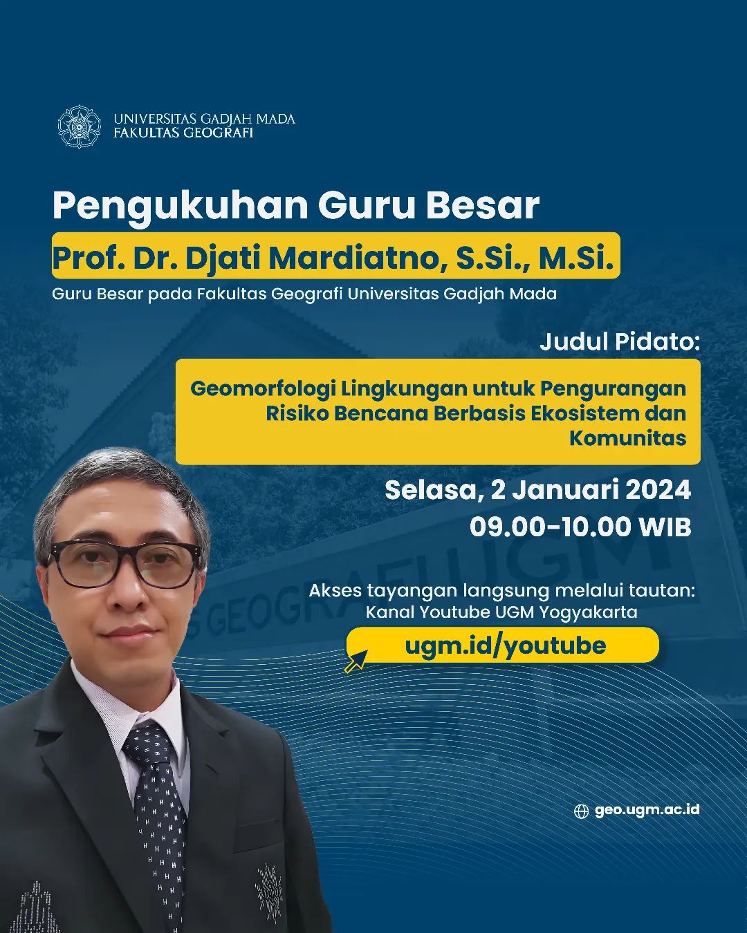 [Inauguration of Professor] Prof. Dr. Djati Mardiatno, S.Si., M.Si ...